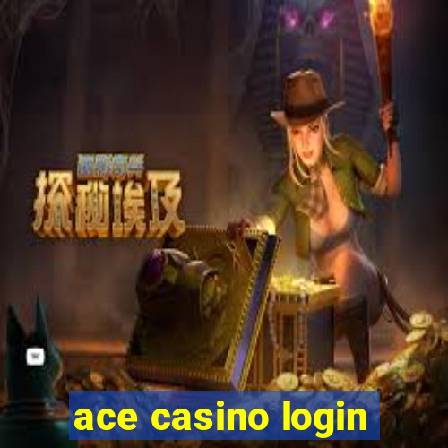 ace casino login